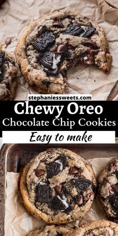 chewy oreo chocolate chip cookies are the perfect treat to make for any occasion