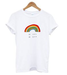 Rainbow T shirt ZNF08 Rainbow T Shirt, Be Cool, Note Writing, Pretty And Cute, One By One, Direct To Garment Printer, Cute Quotes, Be Kind, Shirts For Girls