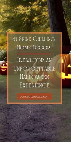 pumpkins and jack - o'- lanterns with the words, 51 spine chilling home decor ideas for an unforgettable halloween experience