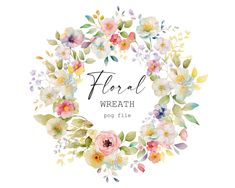 floral wreath with flowers and leaves in the middle, on a white background that says floral wreath