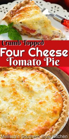 a close up of a pie on a plate with the title text overlay reads crumb topo four cheese tomato pie