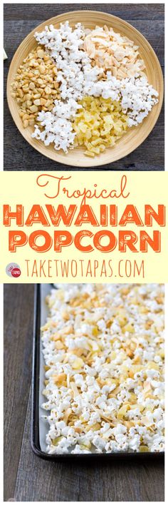 an image of hawaiian popcorn on a plate with text overlay that reads, tropical hawaiian popcorn take two tapas com