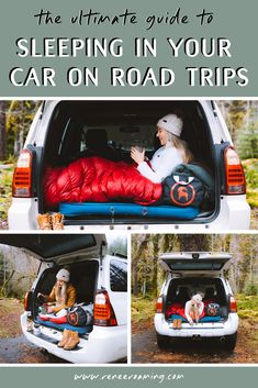 the ultimate guide to sleeping in your car on road trips, including camping and backpacking