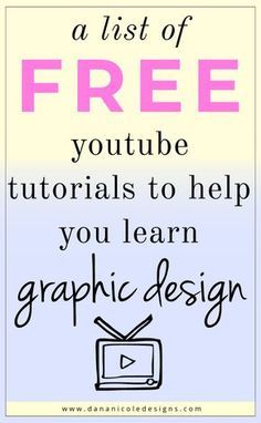 an image with the text, how to use graphic design as a list of free youtube videos