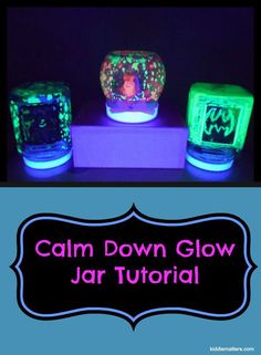 three glowing jars with the words calm down glow jar