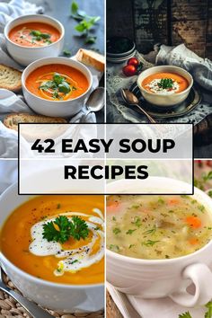 four different soups are shown with the words, 4 easy soup recipes