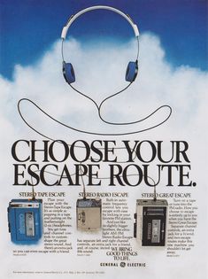 an advertisement for headphones with the words choose your escape route