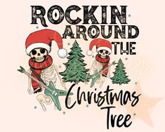 rockin'around the christmas tree with skeleton playing guitar and santa hat on top