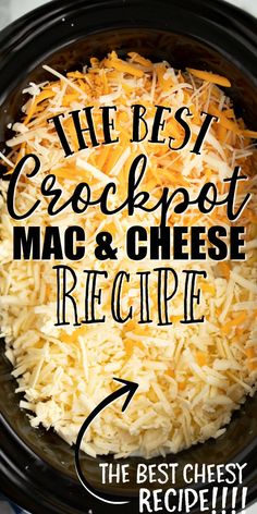 the best crockpot mac and cheese recipe in a slow cooker with text overlay