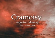 the title for cramooisy, an advertive meaning of a crimson color