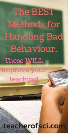 a person holding a cell phone in front of a chalkboard with the words, the best method for handling bad behavior