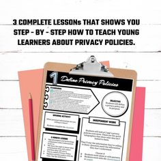 a clipboard with the title 3 complete lessons that shows you step - by - step how to teach young learners about privacy policy