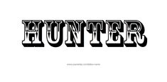 the word hunter written in black and white