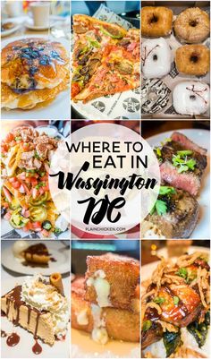 a collage of different images with the words where to eat in washington dc