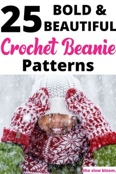 a woman in winter clothing with text overlay that reads 25 bold and beautiful crochet beanie patterns