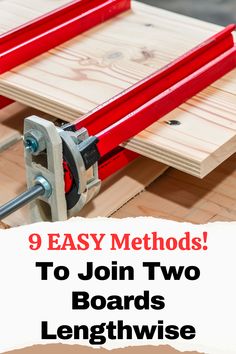 a pair of woodworking tools with the words 9 easy method to join two boards