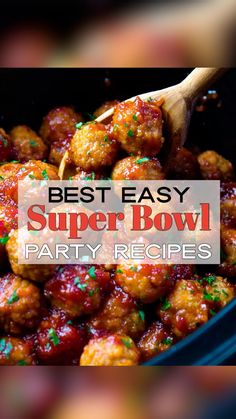 the best easy super bowl party food recipe is made with meatballs and marinara sauce