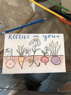 a drawing of carrots and radishes with the words rooting for you