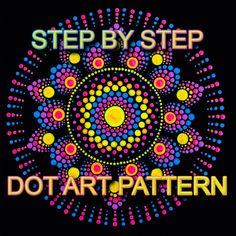 the words, step by step dot art pattern on a black background with colorful circles and dots