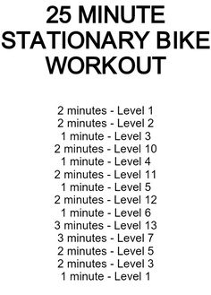 the 25 minute stationary bike workout is shown in black and white, with instructions on how to