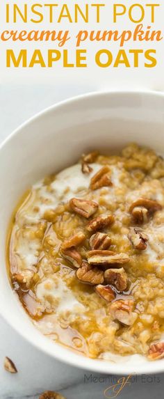 instant pot creamy pumpkin maple oats in a white bowl with pecans on the side