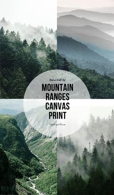 the mountains are covered in fog and mist, with text that reads mountain ranges canvass print