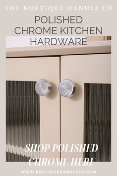 the polished chrome kitchen hardware is displayed in front of a white cabinet with two circular knobs