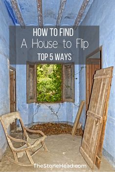 an abandoned house with the words how to find a house to flip top 5 ways