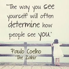 See Yourself Quotes, Eckart Tolle, Paulo Coelho Quotes, Yourself Quotes, See Yourself, Inspirational Thoughts, Positive Words, Quotable Quotes, A Quote