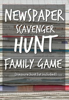 newspapers stacked on top of each other with the words newspaper scavenger hunt family game