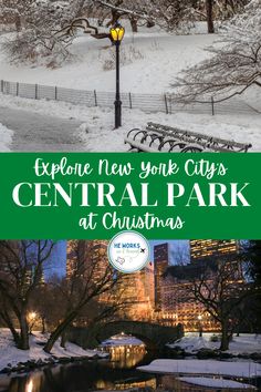 the central park in winter with text overlaying it that reads explore new york city's central park at christmas