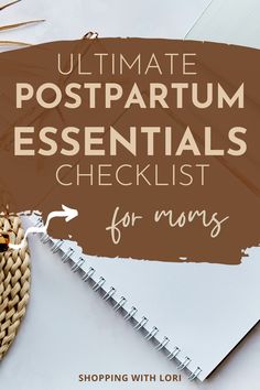 the ultimate postpartum essentials checklist for moms with lots of tips