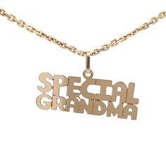 This "Special Grandma" Word/Message charm is made of 14k gold.   It is lightweight and would make a nice gift. Metal Content: Solid 14K Gold Chain is NOT included Pendant Measurements Length including bail:  9/16" (15mm) Width:  15/16" (24mm) Bail opening: 4mm x 2mm Weight: 0.58 Grams Stamps: 14Kt Condition:  Excellent Estate Items will ship in a gift box or pouch Each piece is thoroughly examined and refinished as needed by our professional jewelers, tested to guarantee metal content,  graded b Mother's Day 14k Stamped Yellow Gold Name Necklace, Mother's Day 14k Yellow Gold Name Necklace, Personalized Gold Necklace For Special Day, Personalized Gold Necklaces For Special Day, 14k Yellow Gold Name Necklace With Hallmark, Personalized Gold Jewelry For Special Day, Gold Necklace For Mother's Day, Grandmother Gifts, Southampton