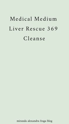 Liver Rescue Smoothie Medical Medium, Medical Medium 28 Day Cleanse Meal Plan, Liver Rescue Recipes, Medical Medium Liver Cleanse, 369 Cleanse Medical Medium, Medical Medium Liver Rescue