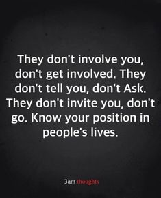 a quote that reads they don't involve you, don't get involved they don