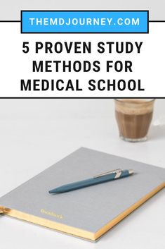 a notebook with a pen on top and the words, 5 proven study method for medical school