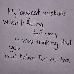 a white wall with writing on it that says, my biggest mistake doesn't falling for you