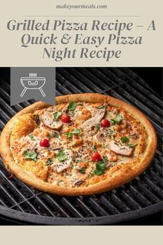 A photo of a pizza topped with chicken, mushrooms, spinach, and cherry tomatoes being grilled to perfection. Cheesy Bread, Easy Pizza, Delicious Pizza