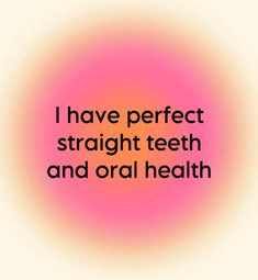 Affirmation Healthy Teeth Vision Board, Straight White Teeth Affirmations, Braces Affirmations, Teeth Manifest, White Teeth Affirmations, Healthy Eyes Affirmations, Straight Teeth Affirmation, Healthy Teeth Affirmations, Teeth Manifestation