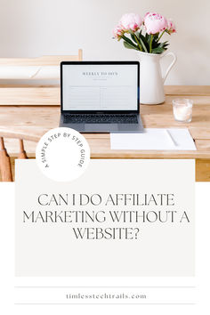 Can I Do Affiliate Marketing Without a Website? Business Courses, Online Work From Home, Higher Income, Marketing Guide, Marketing Skills, Passive Income Online