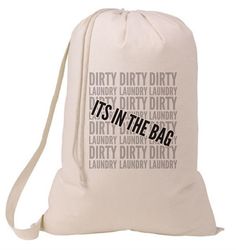 a laundry bag with the words it's in the bag