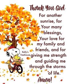 a cartoon character riding a bike under a tree with autumn leaves on it and the words thank you god for another sunrise, for your many blessings