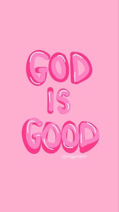 the words god is good on a pink background