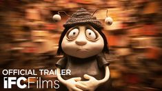 the official trailer for ifc films's animated film, where it features an animated character