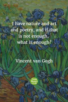 blue flowers with a quote from vincent van goghn on the bottom, and an image of