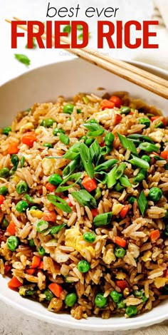 fried rice in a white bowl with chopsticks on the side and text overlay that reads best ever fried rice