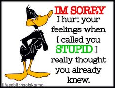 Daffy Duck Quotes, Weird Quotes Funny, Funny Picture Quotes