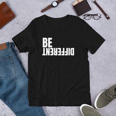 Motivation t-shirt, Be Differet Shirt, inspirational t shirts Black Casual T-shirt With Quote Print, Black Relaxed Fit T-shirt With Quote Print, Inspirational Slogan Short Sleeve Shirt, Summer Black T-shirt With Quote Print, Casual Crew Neck Shirt With Quote Print, Inspirational Black T-shirt With Screen Print, Inspirational Black Short Sleeve T-shirt, Inspirational Black Cotton T-shirt, Inspirational Black Relaxed Fit T-shirt