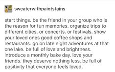 an instagramt with the caption saying, sweeturthanstains start things be the friend in your group who is the reason for fun memories organize trips to different cities