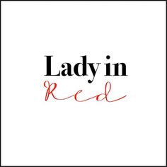 the words lady in red on a white background with black and red lettering that reads lady in red